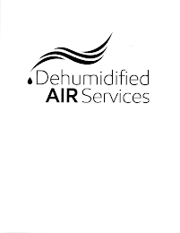 DEHUMIDIFIED AIR SERVICES