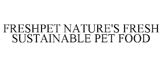 FRESHPET NATURE'S FRESH SUSTAINABLE PET FOOD