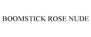 BOOMSTICK ROSE NUDE