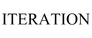 ITERATION