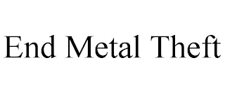 END METAL THEFT