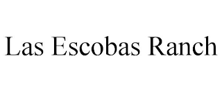 LAS ESCOBAS RANCH