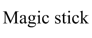 MAGIC STICK