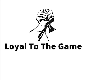 LOYAL TO THE GAME