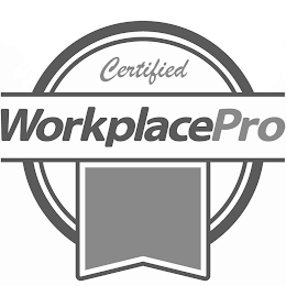 CERTIFIED WORKPLACEPRO