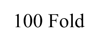 100 FOLD