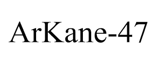 ARKANE-47
