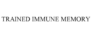 TRAINED IMMUNE MEMORY