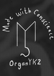 MYJ ORGANYKZ MADE WITH CONSCIENCE