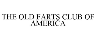 THE OLD FARTS CLUB OF AMERICA