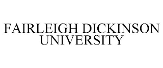 FAIRLEIGH DICKINSON UNIVERSITY