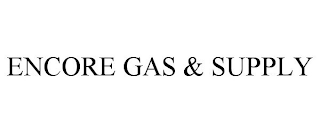 ENCORE GAS & SUPPLY