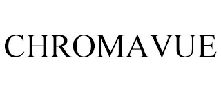 CHROMAVUE