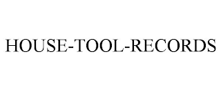 HOUSE-TOOL-RECORDS