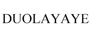 DUOLAYAYE