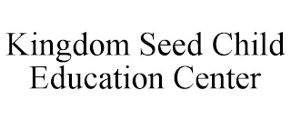 KINGDOM SEED CHILD EDUCATION CENTER