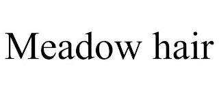 MEADOW HAIR