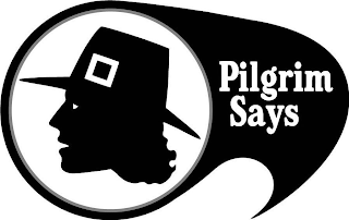 PILGRIM SAYS