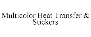 MULTICOLOR HEAT TRANSFER & STICKERS