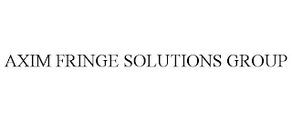 AXIM FRINGE SOLUTIONS GROUP