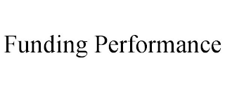 FUNDING PERFORMANCE