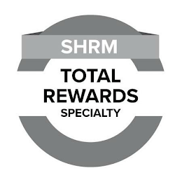 SHRM TOTAL REWARDS SPECIALTY