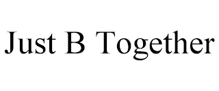 JUST B TOGETHER