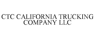 CTC CALIFORNIA TRUCKING COMPANY LLC