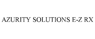 AZURITY SOLUTIONS E-Z RX