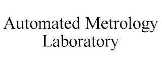 AUTOMATED METROLOGY LABORATORY