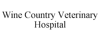 WINE COUNTRY VETERINARY HOSPITAL