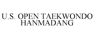 U.S. OPEN TAEKWONDO HANMADANG