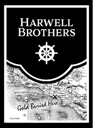 HARWELL BROTHERS GOLD BURIED HERE CIRCA 1886