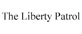 THE LIBERTY PATROL