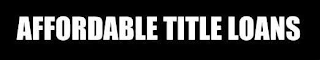 AFFORDABLE TITLE LOANS