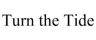 TURN THE TIDE