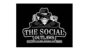 THE SOCIAL OUTLAWS FACTS OVER FEELINGS...RESEARCH OVER RUMOURS