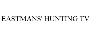 EASTMANS' HUNTING TV