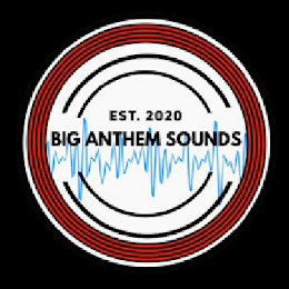 EST. 2020 BIG ANTHEM SOUNDS