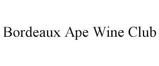 BORDEAUX APE WINE CLUB