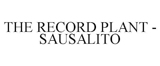 THE RECORD PLANT - SAUSALITO