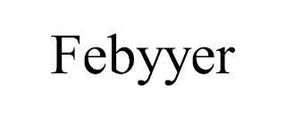 FEBYYER