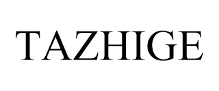 TAZHIGE