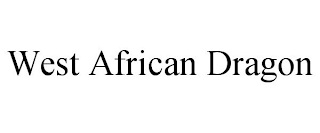 WEST AFRICAN DRAGON