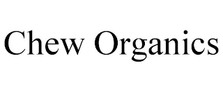 CHEW ORGANICS