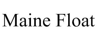 MAINE FLOAT