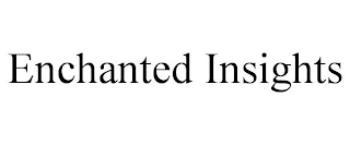 ENCHANTED INSIGHTS