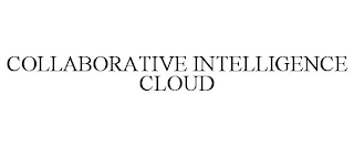 COLLABORATIVE INTELLIGENCE CLOUD