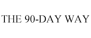 THE 90-DAY WAY