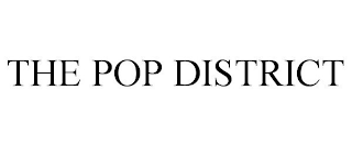 THE POP DISTRICT